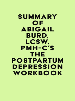 cover image of Summary of Abigail Burd, LCSW, PMH-C's the Postpartum Depression Workbook